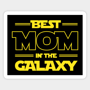 Best Mom In The Galaxy: Gifts For Mothers Magnet
